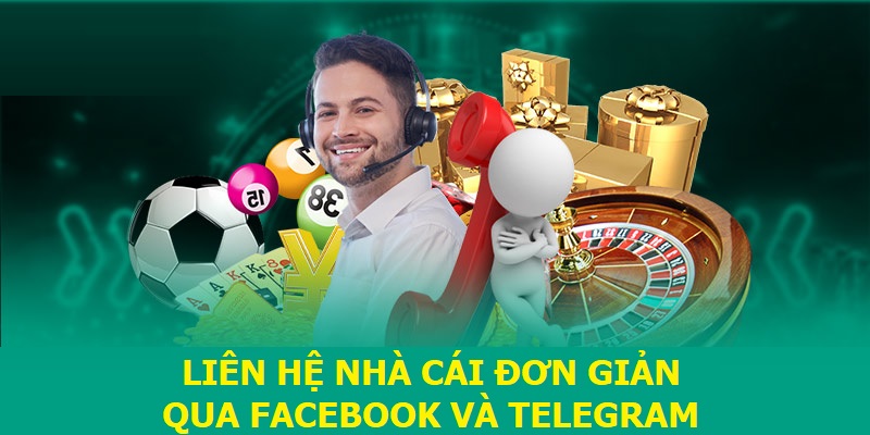 Liên hệ nhà cái đơn giản qua Facebook và Telegram